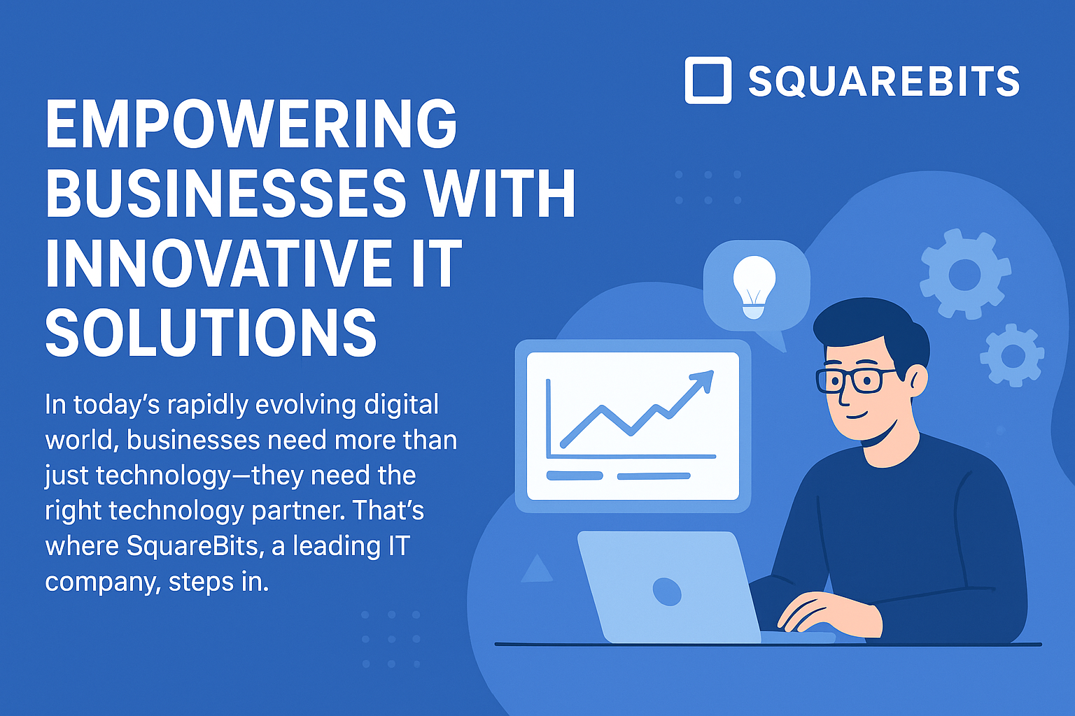 Empowering Businesses with Innovative IT Solutions – SquareBits