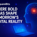 SquareBits: Where Bold Ideas Shape Tomorrow’s Digital Reality