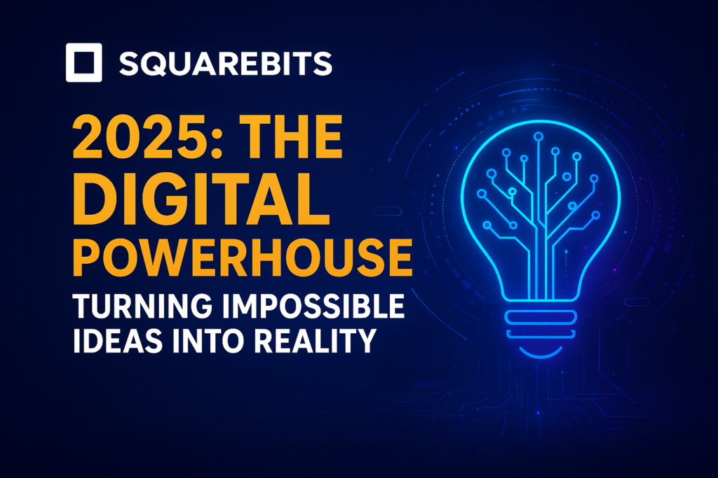 SquareBits 2025: The Digital Powerhouse Turning Impossible Ideas Into Reality